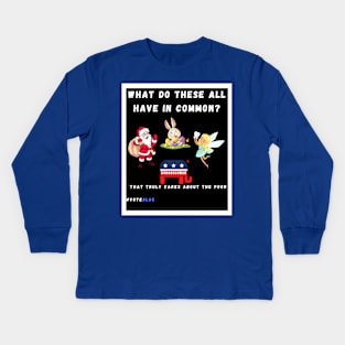 The GOP Political Fairytale -- Vote Blue for the Poor Kids Long Sleeve T-Shirt